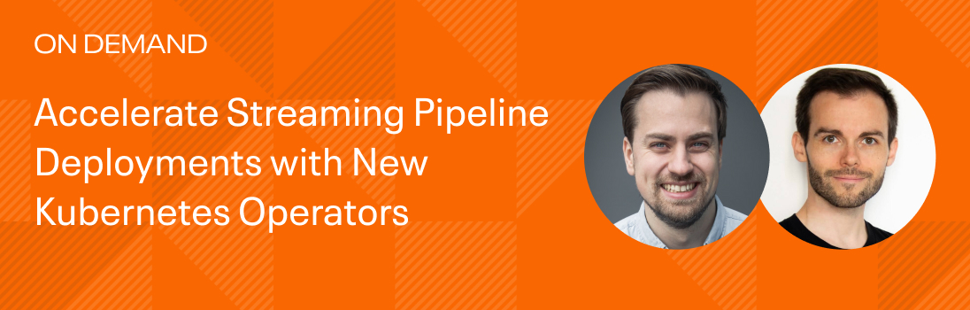 Accelerate Streaming Pipeline Deployments with New Kubernetes Operators